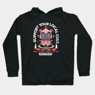 Support your local cult Hoodie